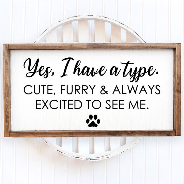 Yes I Have a Type Pet Lovers Rectangular Framed Sign | At-Home Painting Kits