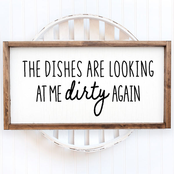 The Dishes Are Looking At Me Dirty Again Rectangular Framed Sign | At-Home Painting Kits