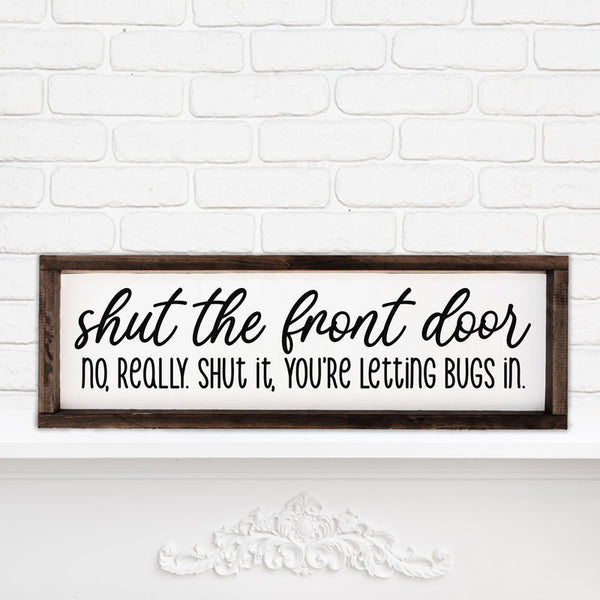 Shut The Front Door Rectangular Framed Sign | At-Home Painting Kits