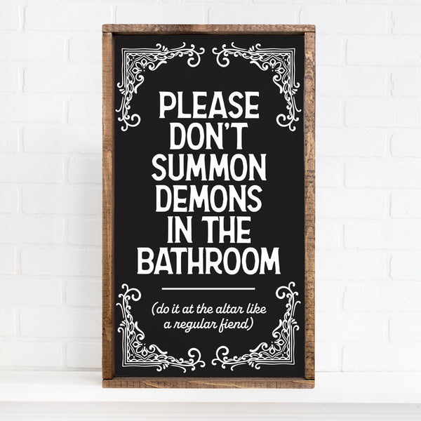 Don't Summon Demons in the Bathroom sign | Halloween Signs & Decor