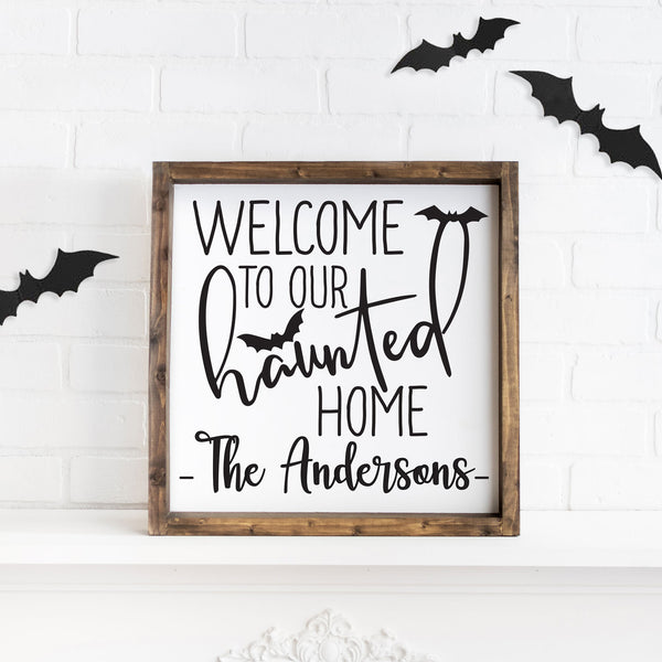 Welcome to our Haunted Home | Halloween Signs & Decor