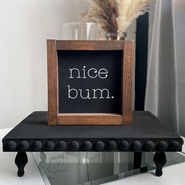 Nice Bum Framed 5x5 | Shelf Signs