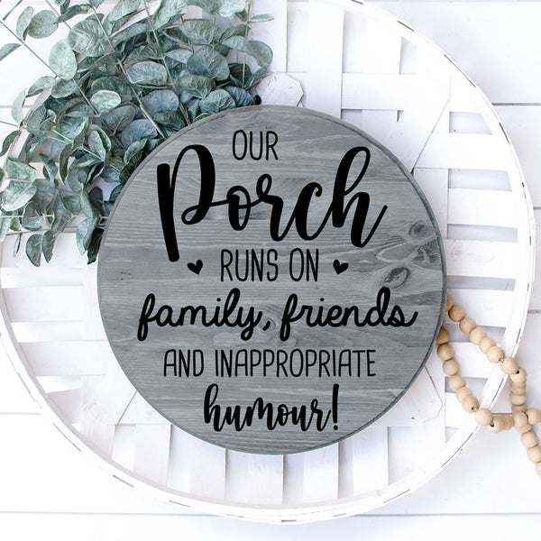 Our Patio Runs On Family Friends and Inappropriate Humour Circle Sign | At-Home Painting Kits